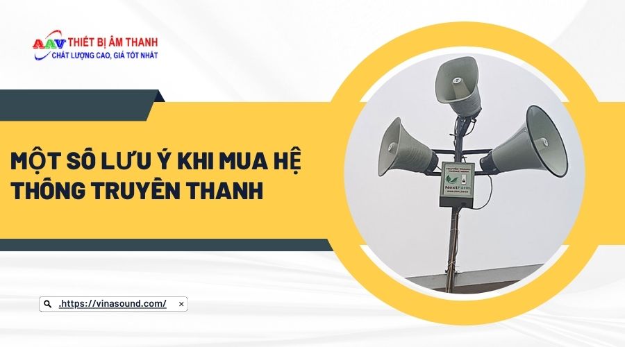 lưu ý khi mua hệ thống truyền thanh